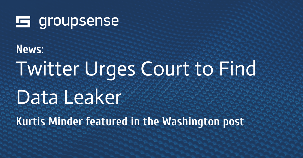 Cover Image_Twitter Urges Court to Find Data Leaker
